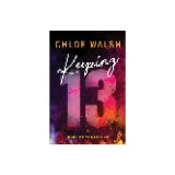 Keeping 13 - (Boys of Tommen) by Chloe Walsh (Paperback)
