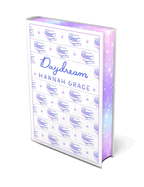 Daydream: Deluxe Edition Hardback by Hannah Grace