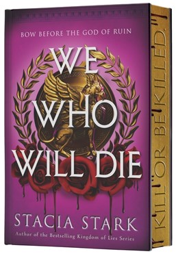 We Who Will Die Deluxe Edition by Stacia Stark1