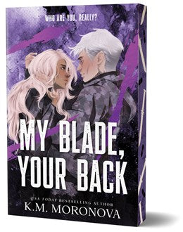 My Blade, Your Back Deluxe Edition (paperback) by K. M. Moronova