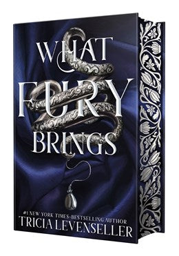 What The Fury Brings Deluxe Hardback Edition by Tricia Levenseller
