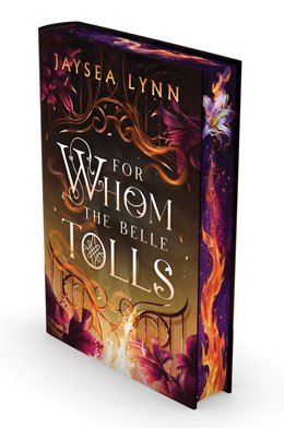 For Whom the Belle Tolls Deluxe Hardback Edition by Jaysea Lynn